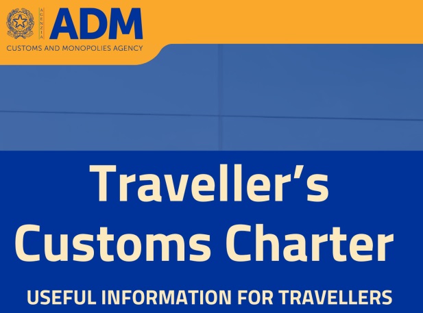 转到页面 https://www.adm.gov.it/portale/documents/20182/909438/Travellers+Customs+Charter+-sept-2025.pdf/a376bd87-555c-7f62-b8b5-9d8dc3d73f46?t=1758203131688